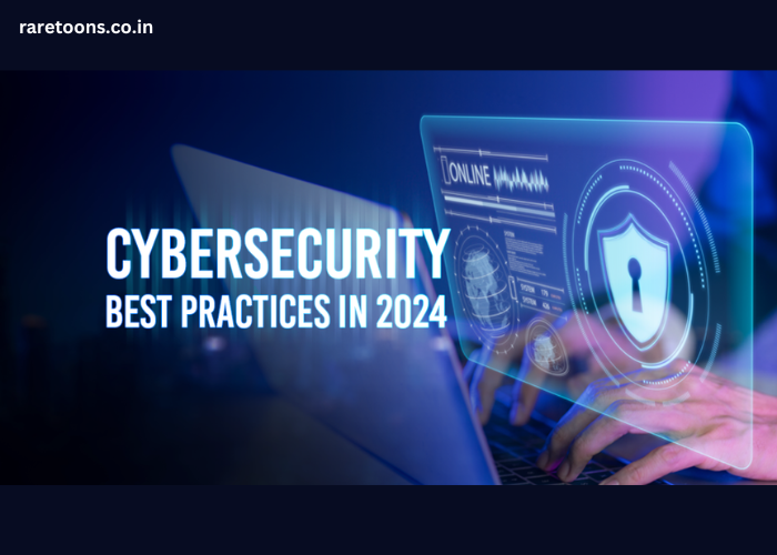 Cybersecurity Best Practices for 2024 and Beyond